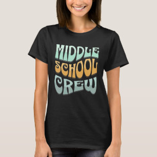Middle School Crew Retro Groovy Vintage First Day T-Shirt