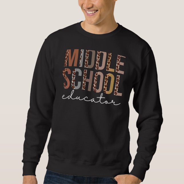 Middle School Educator Leopard Appreciation Women  Sweatshirt (Front)