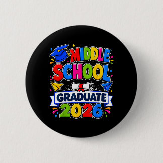 Middle School Graduation 2026 Graduate Students 2 Inch Round Button