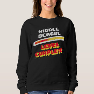 Middle School Level Complete 8th Grade Graduation Sweatshirt