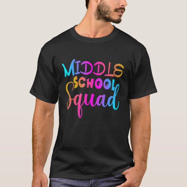 Middle School Squad Back To School  Teacher Studen T-Shirt (Front)