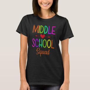 Middle School Squad Teacher Student Kid Back To S T-Shirt