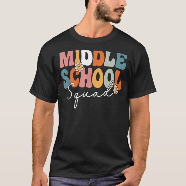 Middle School Squad Team Retro Groovy First Day Of T-Shirt (Front)