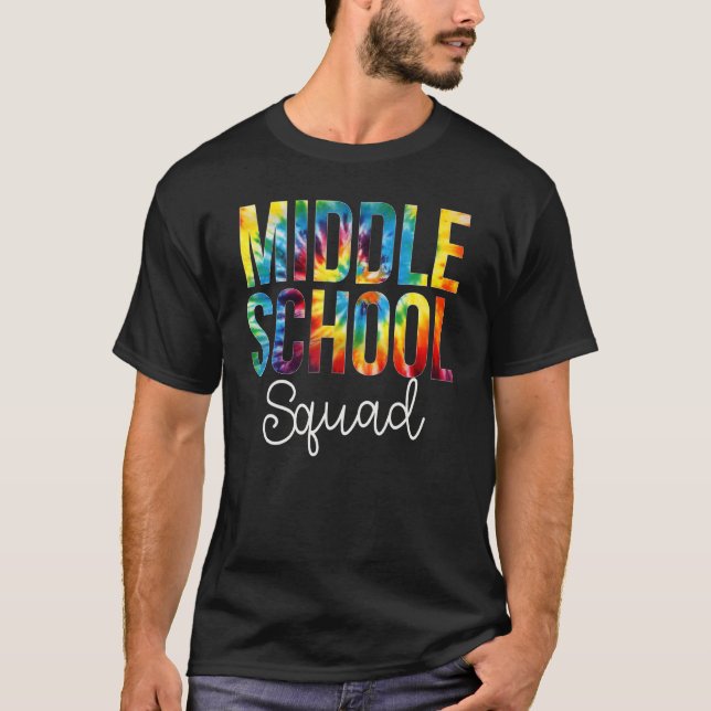Middle School Squad Tie Dye Appreciation Day Back  T-Shirt (Front)