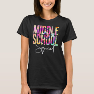 Middle School Squad Tie Dye Back To School Appreci T-Shirt