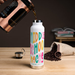 Middle School Teacher Colourful Text Design Water Bottle