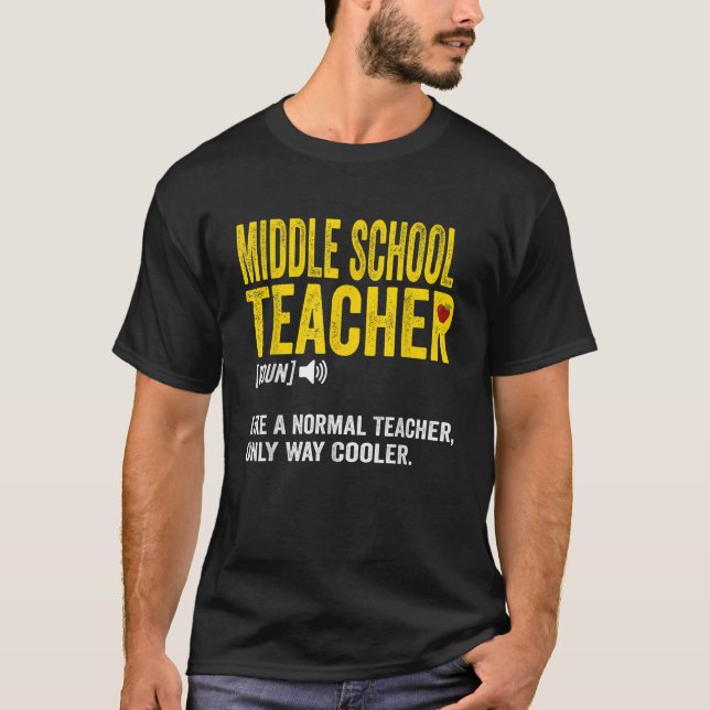 Middle School Teacher Definition T Shirt (Front)
