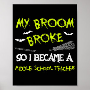 Middle School Teacher Halloween Costume Shirt Poster