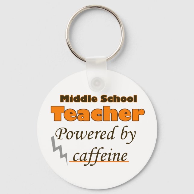 Middle School Teacher Powered by caffeine Keychain (Front)