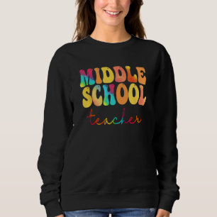 Middle School Teacher Retro Groovy Happy First Day Sweatshirt
