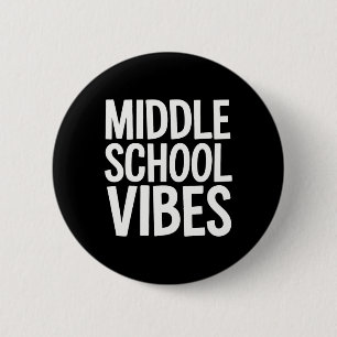 Middle School Vibes 2 Inch Round Button