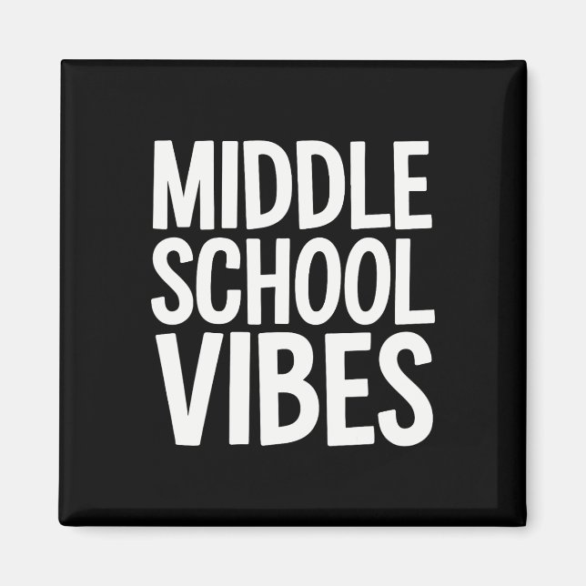 Middle School Vibes  Magnet (Front)