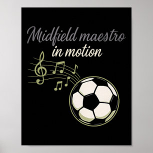 Midfield Maestro In Motion Soccer Music Design  Poster