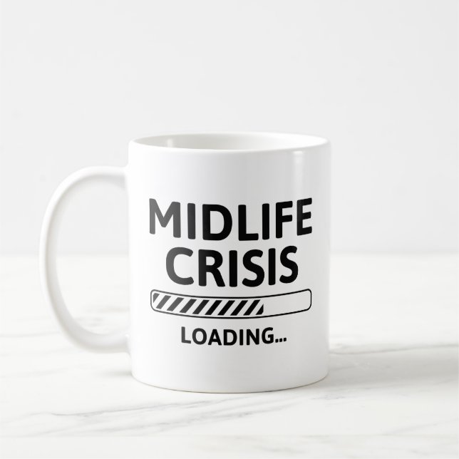 Midlife Crisis Loading Coffee Mug (Left)