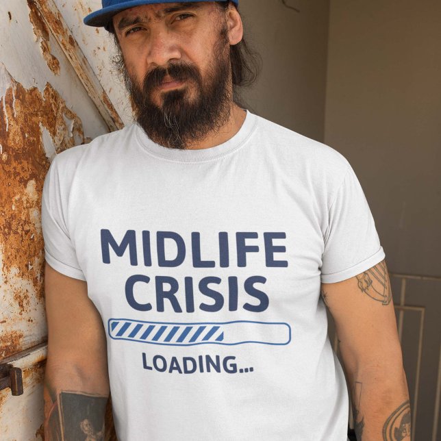 Midlife Crisis Loading T-Shirt (Creator Uploaded)