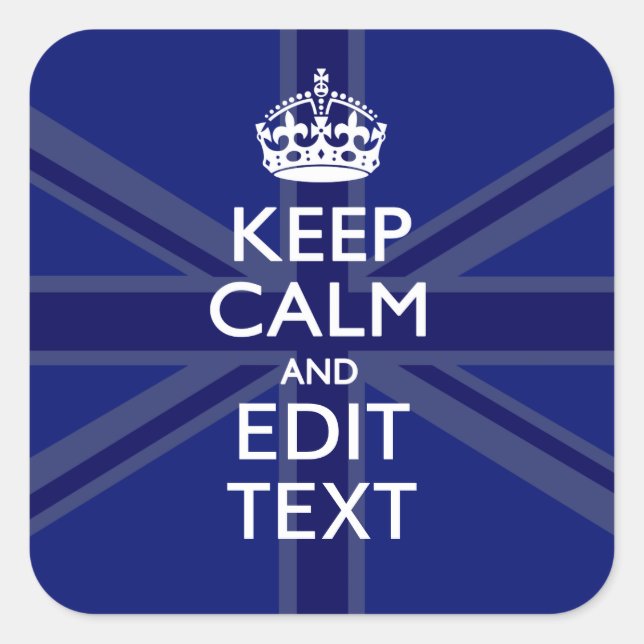 Midnight Blue Keep Calm Get Your Text Union Jack Square Sticker (Front)