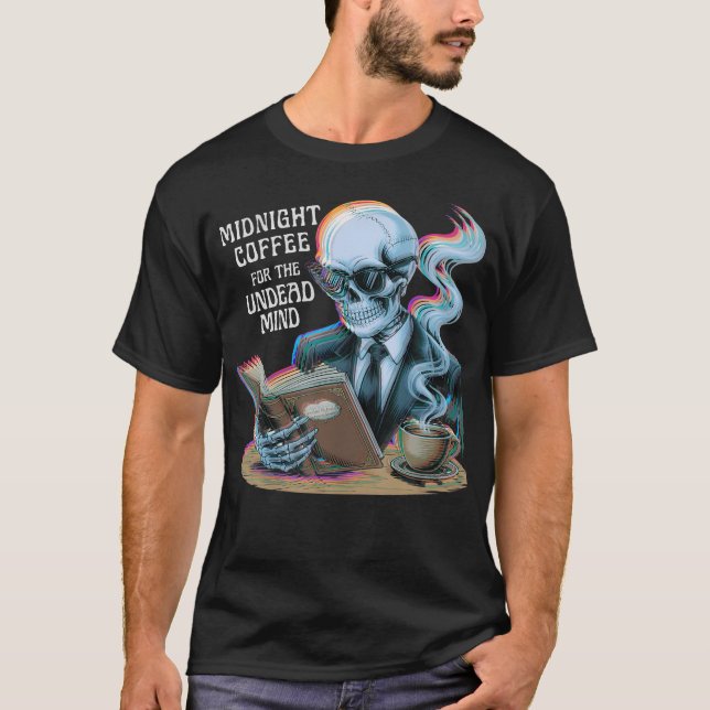 Midnight Coffee Undead Mind Skeleton Reading Book  T-Shirt (Front)