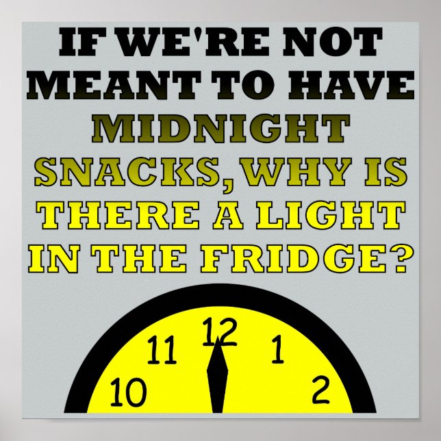 Midnight Snacks Fridge Light Funny Poster Sign (Front)