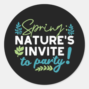 Midnight Spring Revelry 'Nature's Invite to Party' Classic Round Sticker