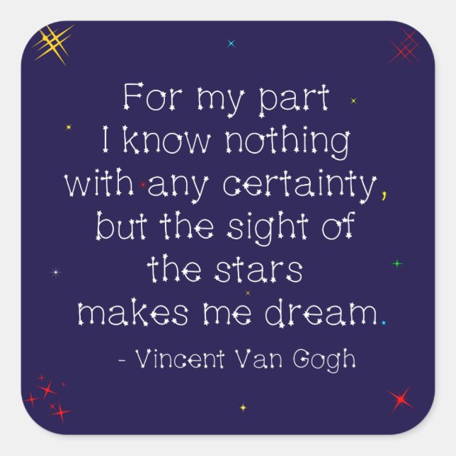 Midnight Stars, dreaming Van Gogh quote Square Sticker (Front)