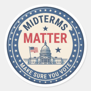 Midterms Matter Make Sure You Vote Political Classic Round Sticker