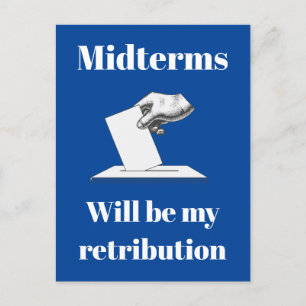 Midterms Will Be My Retribution Postcard
