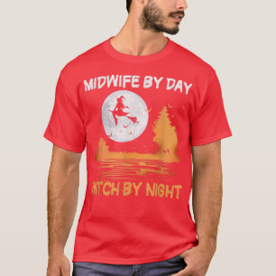 Midwife By Day Witch By Night Women Halloween 2530 T-Shirt