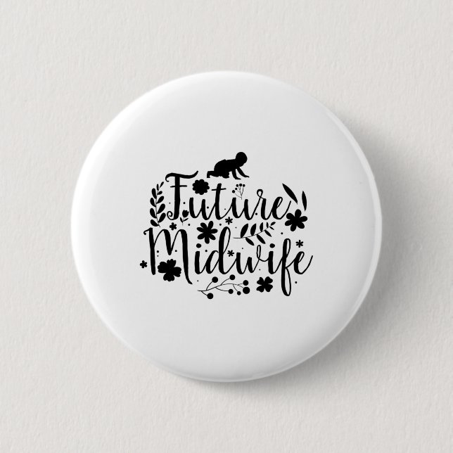Midwife | Obstetricians Doula Midwivery care gift 2 Inch Round Button (Front)