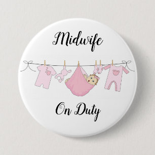 Midwife On Duty 2 Large, 3 Inch Round Button