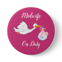 Midwife On Duty Colossal, 3 Inch Round Button