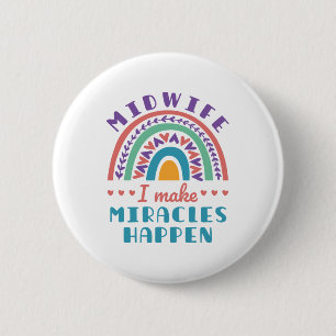 Midwife Rainbow I Make Miracles Happen 2 Inch Round Button