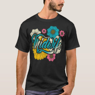 Midwifery Garden Flowers Doula Baby Catcher Women T-Shirt