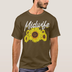 Midwifery Sunflower Doula Pregnancy Support Floral T-Shirt