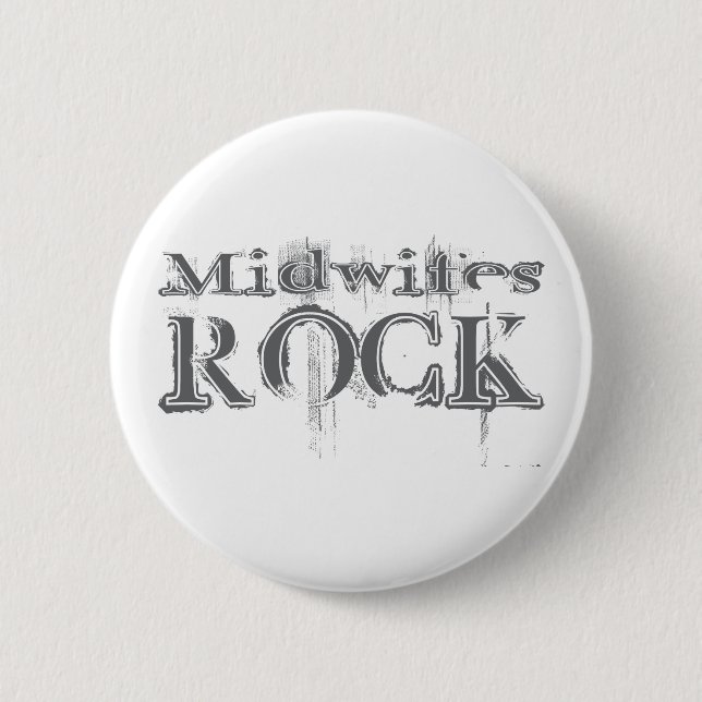 Midwifes Rock 2 Inch Round Button (Front)