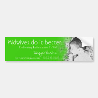 Midwives Do It Better Fun Midwife Bumper Stickers