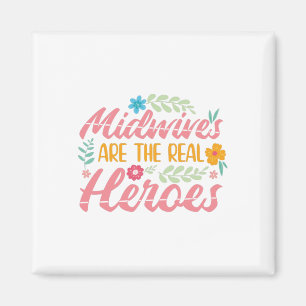 Midwives Sayings   Obstetrician Doulas Job Gifts Magnet