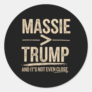 Mie More Than Trump And It's Not Even Close  Classic Round Sticker