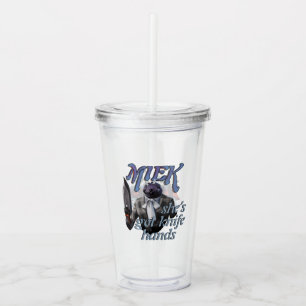 Miek - She's Got Knife Hands Acrylic Tumbler