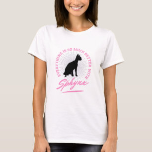 Mieux Avec Sphynx Chat Funny T-shirt Femme