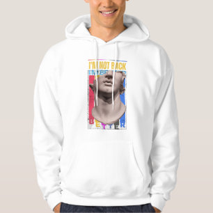 Mieux que jamais, je ne suis pas de retour  Sweat 