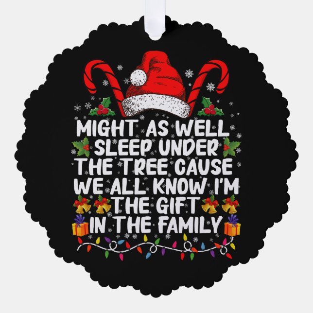 Might As Well Sleep Under The Tree Christmas Gift Ornament Card (Front)