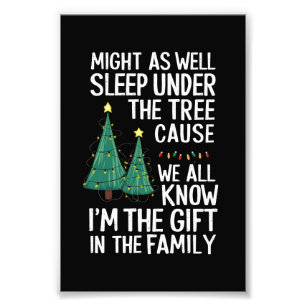 Might As Well Sleep Under The Tree Christmas Gift Photo Print