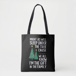 Might As Well Sleep Under The Tree Christmas Gift Tote Bag