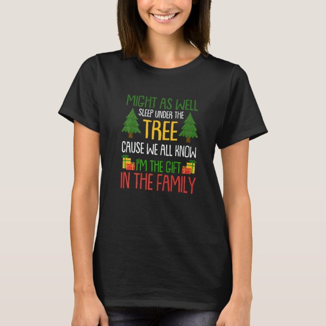 Might As Well Sleep Under The Tree Christmas Pajam T-Shirt (Front)
