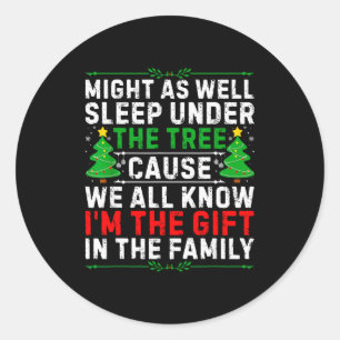 Might As Well Sleep Under The Tree Funny Christmas Classic Round Sticker