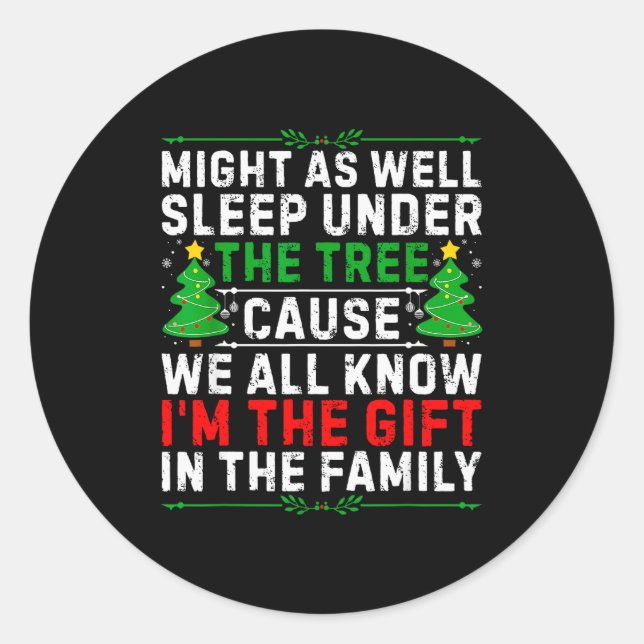 Might As Well Sleep Under The Tree Funny Christmas Classic Round Sticker (Front)