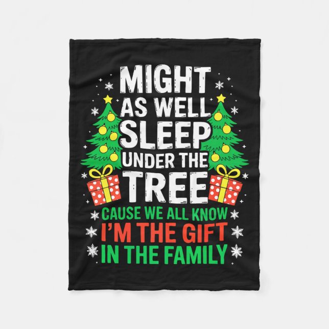 Might As Well Sleep Under The Tree Shirt Christmas Fleece Blanket (Front)