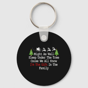Might As Well Sleep Under Tree Cause We All Know F Keychain