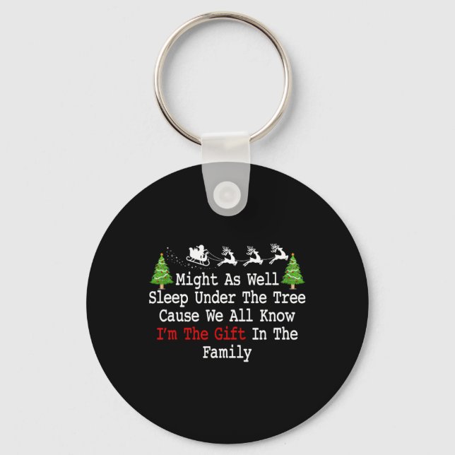 Might As Well Sleep Under Tree Cause We All Know F Keychain (Front)