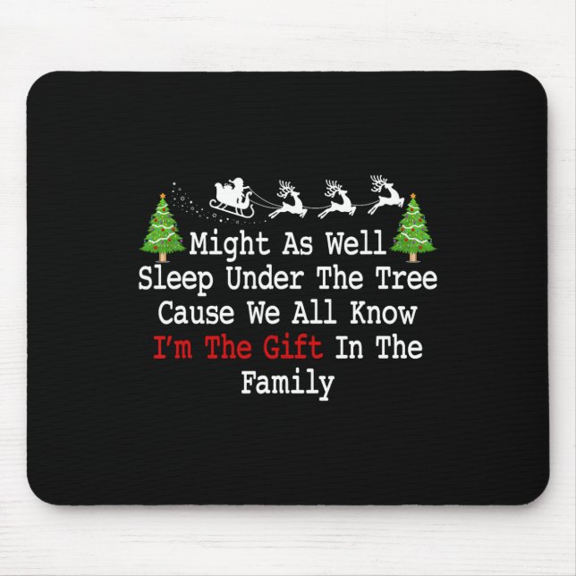 Might As Well Sleep Under Tree Cause We All Know F Mouse Pad (Front)